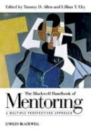 Tammy D. Allen - The Blackwell Handbook of Mentoring: A Multiple Perspectives Approach - 9781444335439 - V9781444335439