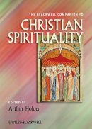 Arthur Holder - The Blackwell Companion to Christian Spirituality - 9781444337655 - V9781444337655