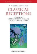 Christopher; Stray - A Companion to Classical Receptions - 9781444339222 - V9781444339222