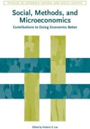 Frederic S. Lee - Social, Methods, and Microeconomics: Contributions to Doing Economics Better - 9781444350333 - V9781444350333