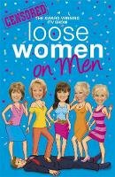 Loose Women - Loose Women on Men - 9781444700190 - KSG0009099