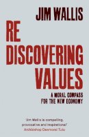 Jim Wallis - Rediscovering Values: A Moral Compass For the New Economy - 9781444701722 - V9781444701722