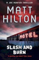 Matt Hilton - Slash and Burn - 9781444705355 - V9781444705355