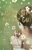 Sarah Addison Allen - The Peach Keeper - 9781444706673 - V9781444706673