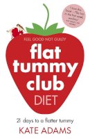 Kate Adams - The Flat Tummy Club Diet - 9781444708516 - V9781444708516