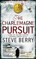 Steve Berry - The Charlemagne Pursuit: Book 4 - 9781444709766 - V9781444709766