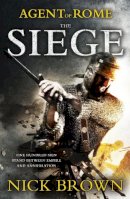 Nick Brown - The Siege: Agent of Rome 1 - 9781444714869 - V9781444714869