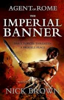 Nick Brown - The Imperial Banner: Agent of Rome 2 - 9781444714890 - V9781444714890