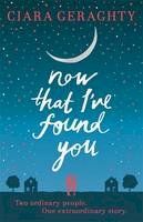 Ciara Geraghty - Now That I´ve Found You - 9781444725865 - V9781444725865