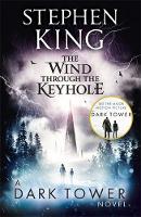 Stephen King - The Wind through the Keyhole: A Dark Tower Novel - 9781444731729 - 9781444731729