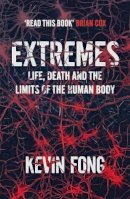Kevin Fong - Extremes: How Far Can You Go to Save a Life? - 9781444737776 - V9781444737776