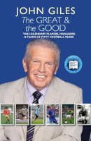 John Giles - The Great and the Good - 9781444743630 - 9781444743630