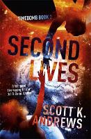 Scott K. Andrews - Second Lives: The TimeBomb Trilogy 2 - 9781444752113 - V9781444752113