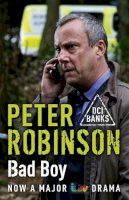 Peter Robinson - Bad Boy: DCI Banks 19 - 9781444754056 - V9781444754056