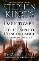 Robin Furth - Stephen King´s The Dark Tower: The Complete Concordance: Revised and Updated - 9781444764697 - V9781444764697