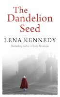 Lena Kennedy - The Dandelion Seed: Lose yourself in the decadent and dangerous London of James I - 9781444767377 - V9781444767377