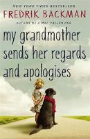 Fredrik Backman - My Grandmother Sends Her Regards and Apologises - 9781444775853 - V9781444775853