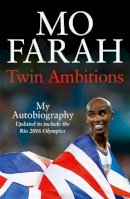 Mo Farah - Twin Ambitions - My Autobiography: The story of Team GB´s double Olympic champion - 9781444779585 - V9781444779585
