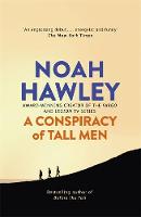 Noah Hawley - A Conspiracy of Tall Men - 9781444779851 - V9781444779851