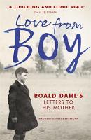 Donald Sturrock - Love from Boy: Roald Dahl´s Letters to his Mother - 9781444786286 - V9781444786286