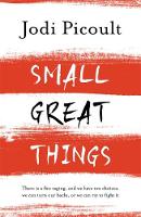 Jodi Picoult - Small Great Things: The bestselling novel you won´t want to miss - 9781444788037 - V9781444788037