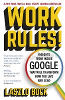 Laszlo Bock - Work Rules!: Insights from Inside Google That Will Transform How You Live and Lead - 9781444792386 - V9781444792386