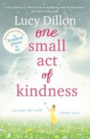 Lucy Dillon - One Small Act of Kindness - 9781444796025 - V9781444796025