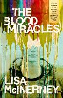 Lisa McInerney - The Blood Miracles - 9781444798890 - KRA0013552