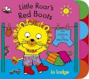 Jo Lodge - Little Roar´s Red Boots Board Book - 9781444904826 - V9781444904826