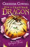 Cressida Cowell - How to Train Your Dragon: How to Seize a Dragon´s Jewel: Book 10 - 9781444908794 - V9781444908794