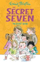 Enid Blyton - Secret Seven: The Secret Seven: Book 1 - 9781444913439 - 9781444913439