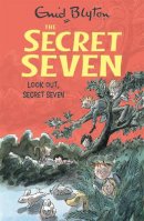 Enid Blyton - Secret Seven: Look Out, Secret Seven: Book 14 - 9781444913569 - V9781444913569