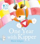 Mick Inkpen - One Year with Kipper - 9781444918205 - V9781444918205