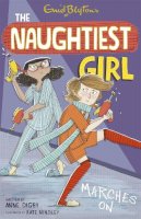 Enid Blyton - The Naughtiest Girl: Naughtiest Girl Marches On: Book 10 - 9781444920253 - V9781444920253
