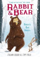 Julian Gough - Rabbit and Bear: Rabbit´s Bad Habits: Book 1 - 9781444921687 - 9781444921687