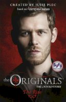 Julie Plec - The Originals: The Rise: Book 1 - 9781444923841 - V9781444923841