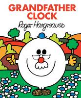 Roger Hargreaves - Grandfather Clock - 9781444925265 - 9781444925265