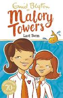 Enid Blyton - Malory Towers: Last Term: Book 6 - 9781444929928 - V9781444929928
