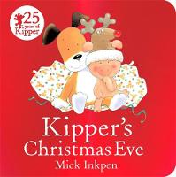 Mick Inkpen - Kipper´s Christmas Eve Board Book - 9781444930290 - V9781444930290