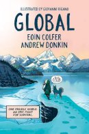 Eoin Colfer - Global: a graphic novel adventure about hope in the face of climate change - 9781444951912 - 9781444951912