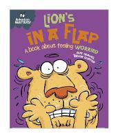 Sue Graves - Behaviour Matters: Lion´s in a Flap - A book about feeling worried - 9781445142487 - V9781445142487