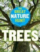 Clare Hibbert - The Great Nature Hunt: Trees - 9781445145310 - V9781445145310
