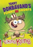 Tommy Donbavand - EDGE: Tommy Donbavand´s Funny Shorts: Viking Kong - 9781445146737 - V9781445146737