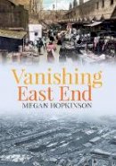 Megan Hopkinson - Vanishing East End - 9781445602967 - V9781445602967