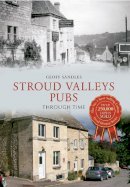 Geoff Sandles - Stroud Valleys Pubs Through Time - 9781445604008 - V9781445604008