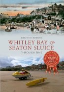 Ken Hutchinson - Whitley Bay & Seaton Sluice Through Time - 9781445605418 - V9781445605418