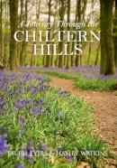 Jill Eyers - A Journey Through the Chiltern Hills - 9781445636245 - V9781445636245