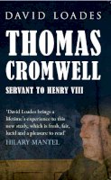 Professor David Loades - Thomas Cromwell: Servant to Henry VIII - 9781445640013 - V9781445640013