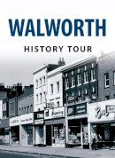 Darren Lock - Walworth History Tour - 9781445641522 - V9781445641522