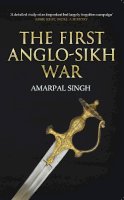 Amarpal Singh - The First Anglo-Sikh War - 9781445641959 - V9781445641959